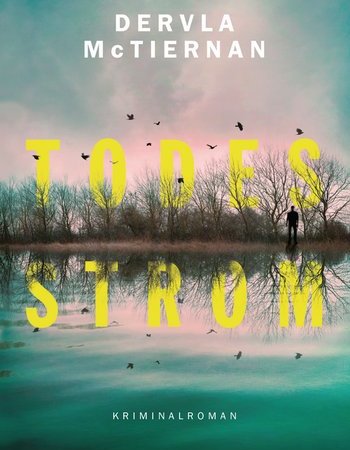 Cover vom Buch: Todesstrom von Dervla McTiernan