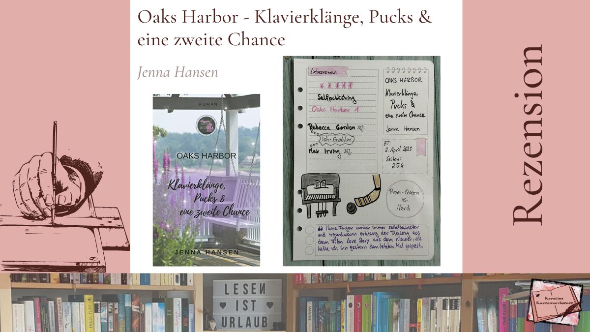 Beitragsbild mit Cover und Sketchnotes zur Rezension vom Liebesroman: Oaks Harbor Klavierklänge Pucks und eine zweite Chance von Jenna Hansen